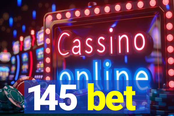 145 bet